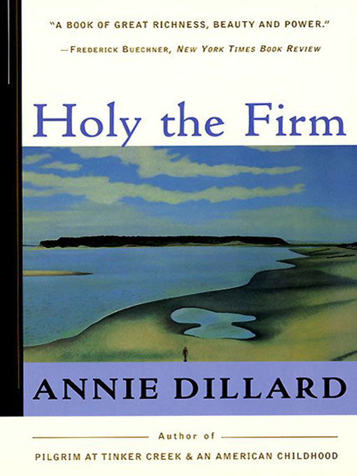 Title details for Holy the Firm by Annie Dillard - Wait list